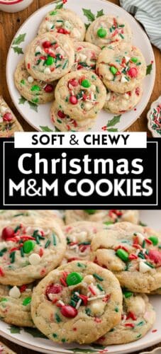 Collage pin with two photos of Christmas cookies topped with colorful M&Ms, white chocolate chips, and sprinkles. Both images show cookies stacked on a holiday-themed plate. Text in the middle reads "Soft & Chewy Christmas M&M Cookies."